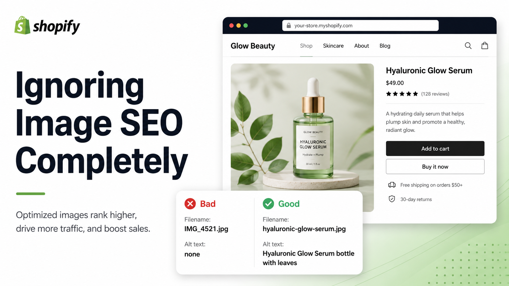 Shopify blog graphic titled "Ignoring Image SEO Completely" showing a Hyaluronic Glow Serum product page with a bad vs good comparison - unoptimized filename "IMG_4521.jpg" with no alt text versus optimized filename "hyaluronic-glow-serum.jpg" with descriptive alt text